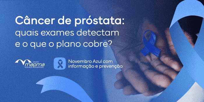 câncer de próstata e novembro azul plano de saúde PSA Mapma