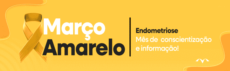 endometriose mes de prevençao março amarelo mapma corretora plano de saude